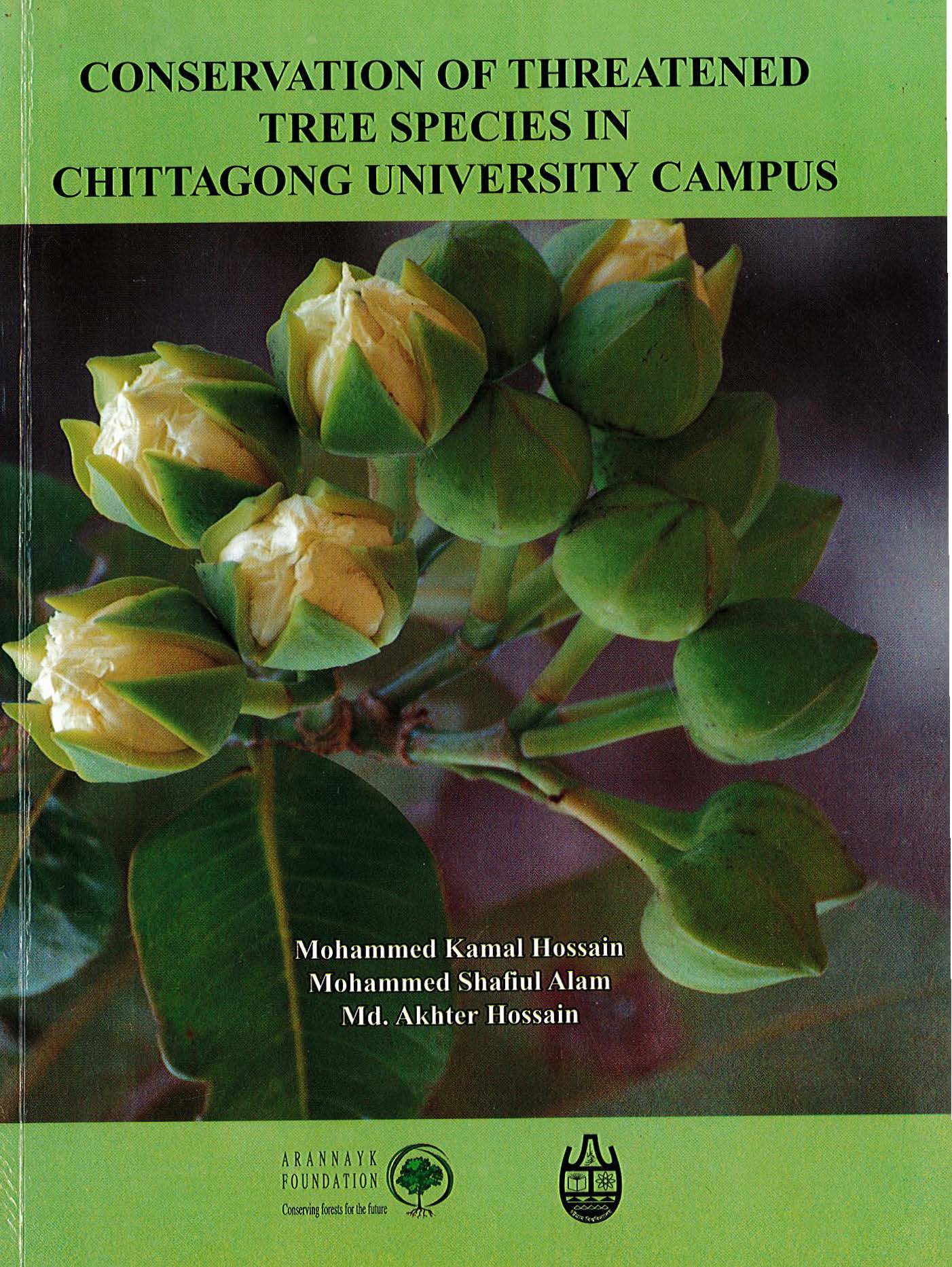 CONSERVATION OF THREATENED TREE SPECIES IN CHITTAGONG UNIVERSITY CAMPUS