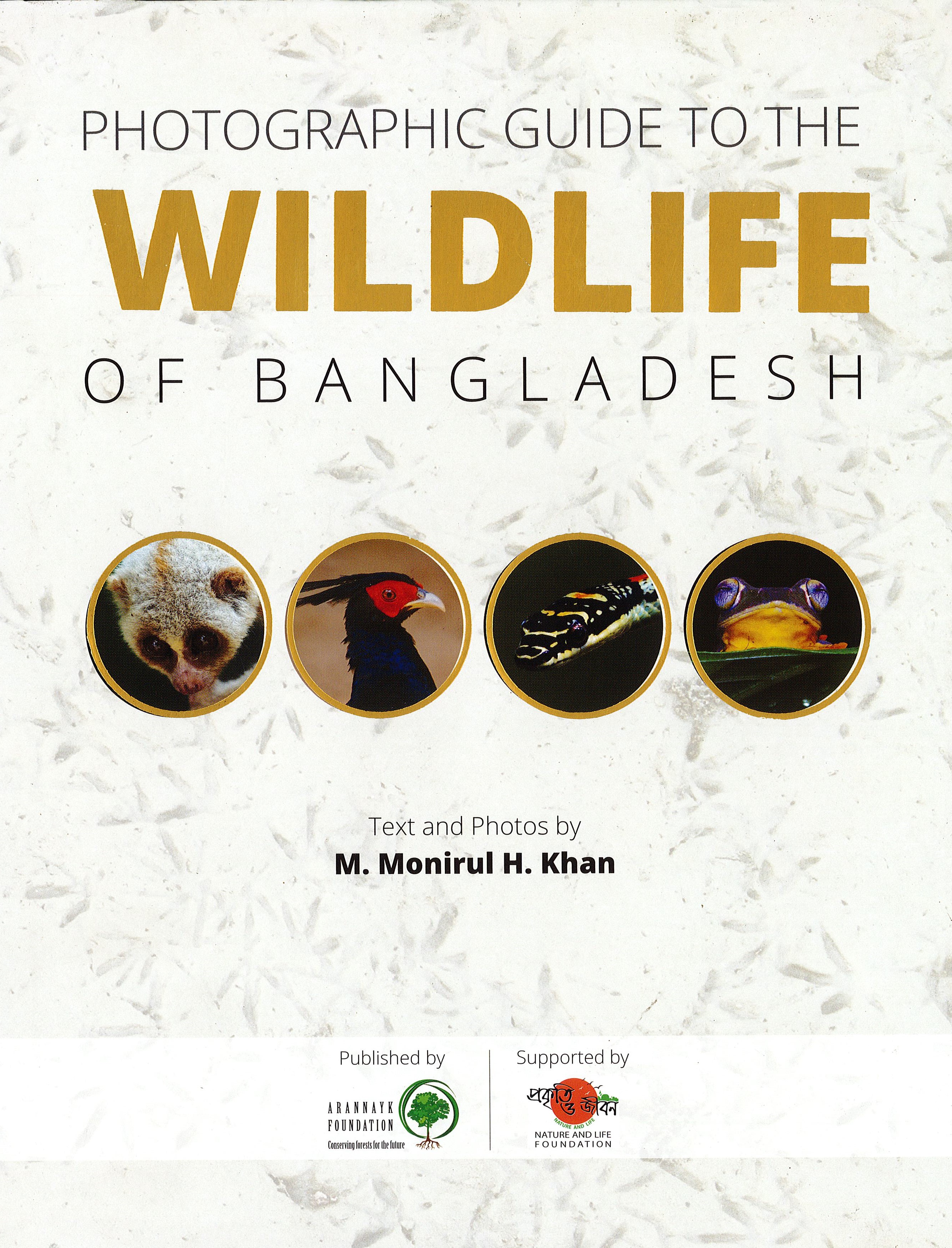 PHOTOGRAPHIC GUIDE TO THE WILDLIFE OF BANGLADESH