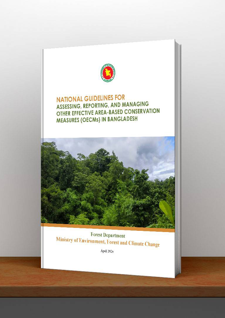 NATIONAL GUIDELINES FOR ASSESSING, REPORTING, AND MANAGING OTHER EFFECTIVE AREA-BASED CONSERVATION MEASURES (OECMs) IN BANGLADESH